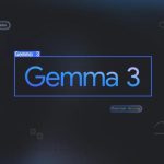 Google выпустила Gemma 3 — самую мощную модель ИИ для запуска на одной видеокарте